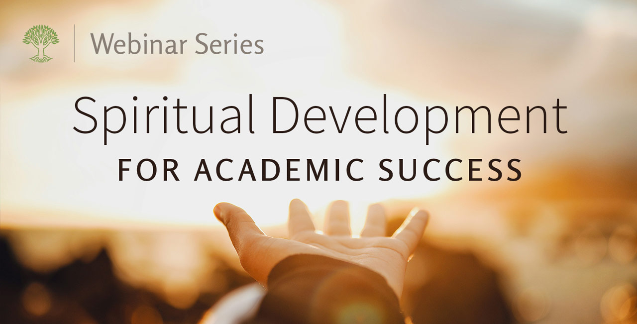 Register for the webinar Spiritual Development for Academic Success